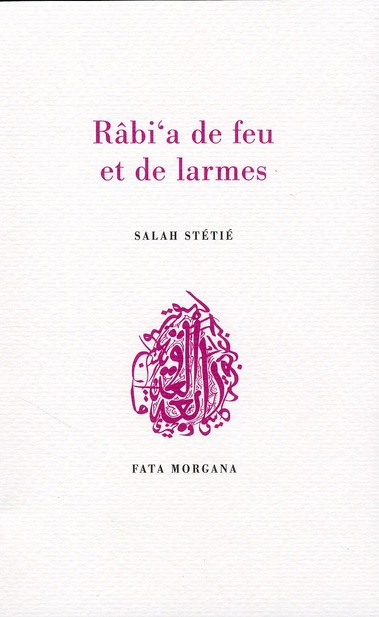 Rabi'a de feu et de larmes