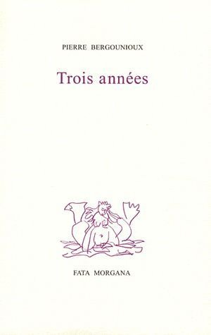 Trois années