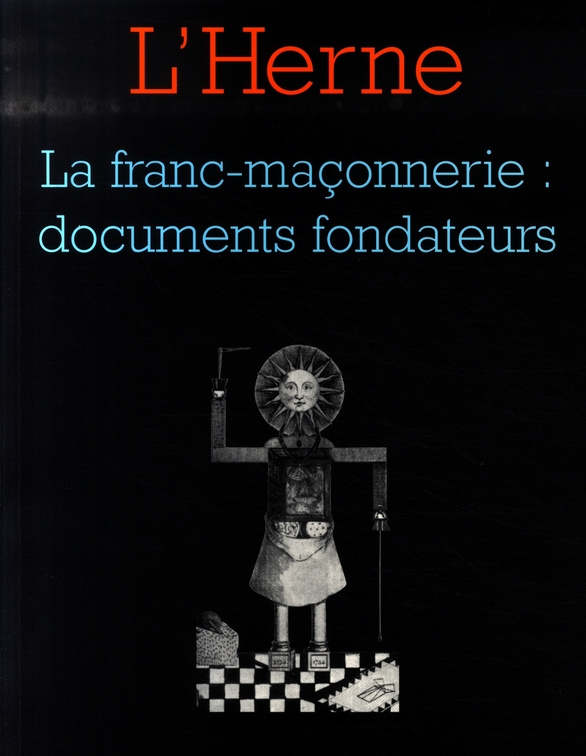 La franc-maçonnerie : documents fondateurs