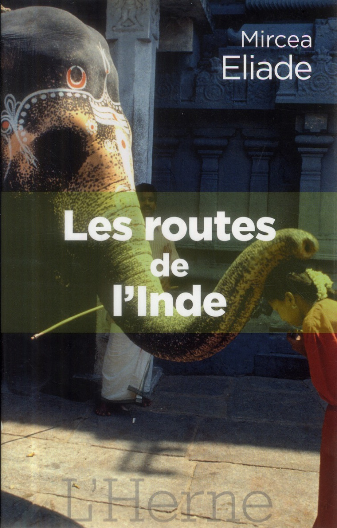 Les routes de l'Inde. Roman indirect