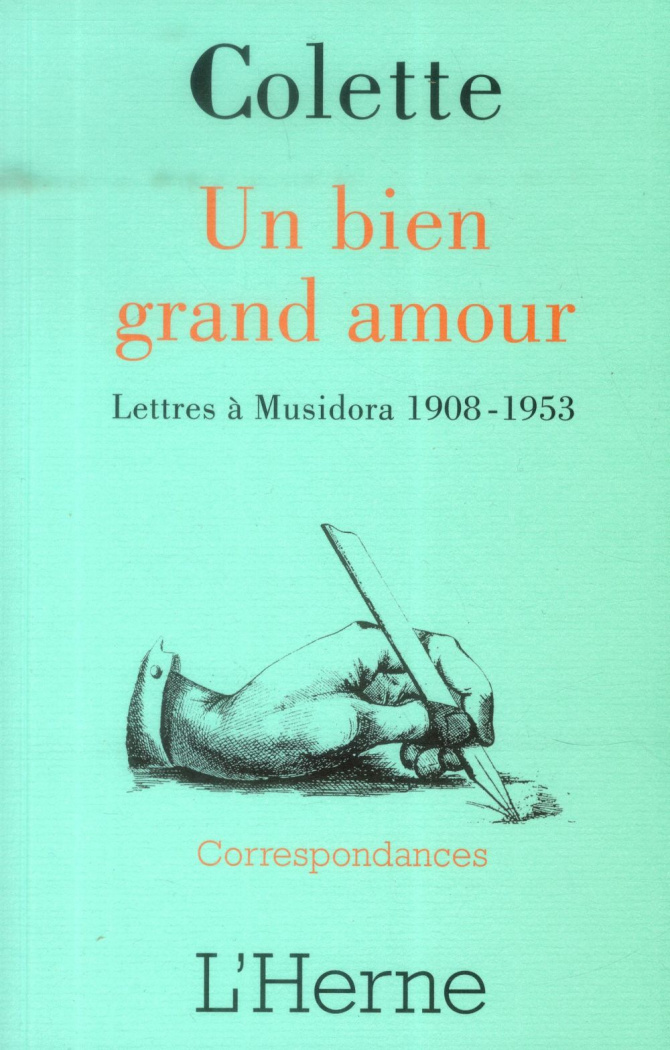 Un bien grand amour. Lettres à Musidora 1908-1953