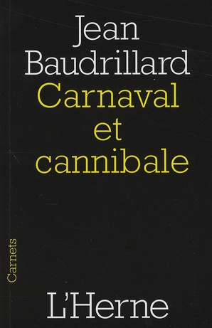 Carnaval et cannibale. Suivi de Le Mal ventriloque