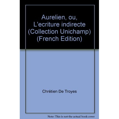 EREC ET ENIDE. TRADUIT DE L'ANCIEN FRANCAIS D'APRES L'EDITION DE M.ROQUES PAR RENE LOUIS