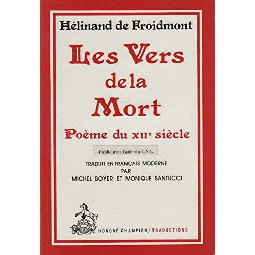 LES VERS DE LA MORT. POEME DU XIIE SIECLE.TRADUCTION EN FRANCAIS MODERNE