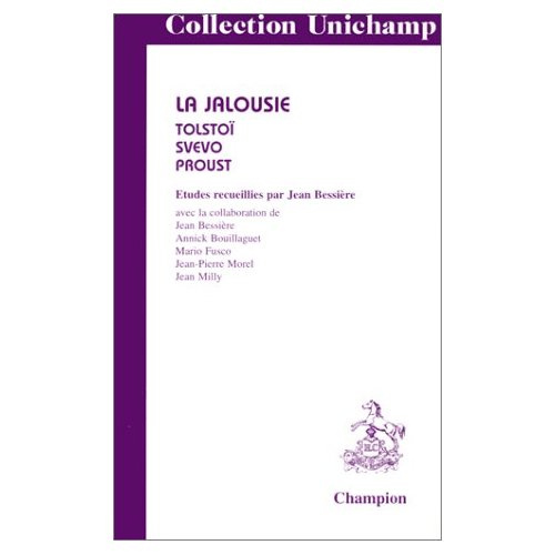 LA JALOUSIE. TOLSTOI, SVEVO, PROUST.