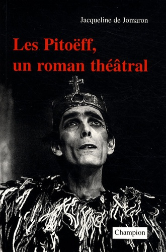 LES PITOEFF, UN ROMAN THEATRAL.
