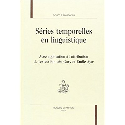 SERIES TEMPORELLES EN LINGUISTIQUE. AVEC APPLICATION A L'ATTRIBUTION DE TEXTES: ROMAIN GARY ET EMIL
