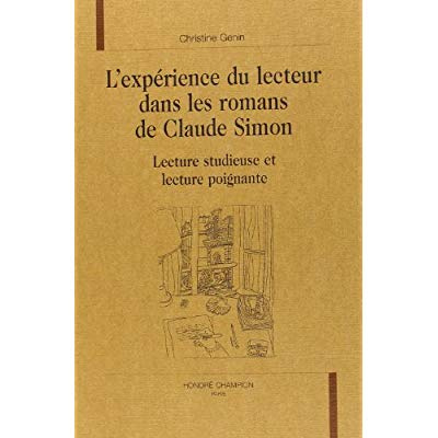 L'EXPERIENCE DU LECTEUR DANS LES ROMANS DE CLAUDE SIMON. LECTURE STUDIEUSE ET LECTURE POIGNANTE.