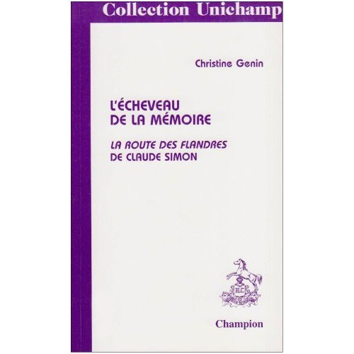 L'ECHEVEAU DE LA MEMOIRE. LA ROUTE DES FLANDRES DE CLAUDE SIMON.