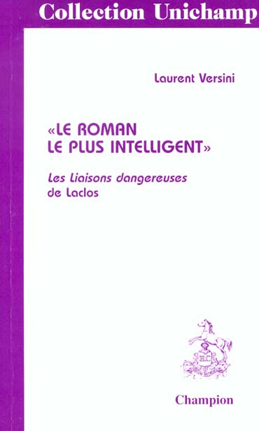 LE ROMAN LE PLUS INTELLIGENT. LES LIAISONS DANGEREUSES DE LACLOS.