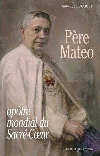 Pere Mateo, Apotre Mondial du Sacre-Coeur