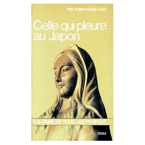 Celle qui pleure au Japon. "La Dame de tous les peuples"