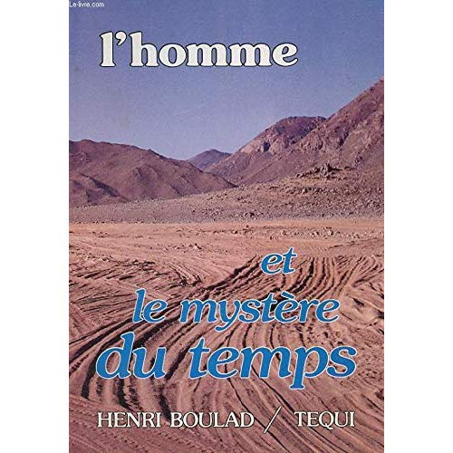 L'Homme et le mystère du temps. Textes de conférences données à Alexandrie