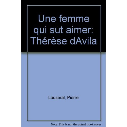 Une femme qui sut aimer, Thérèse d'Avila
