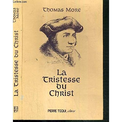 La tristesse du Christ - Edition latin-français
