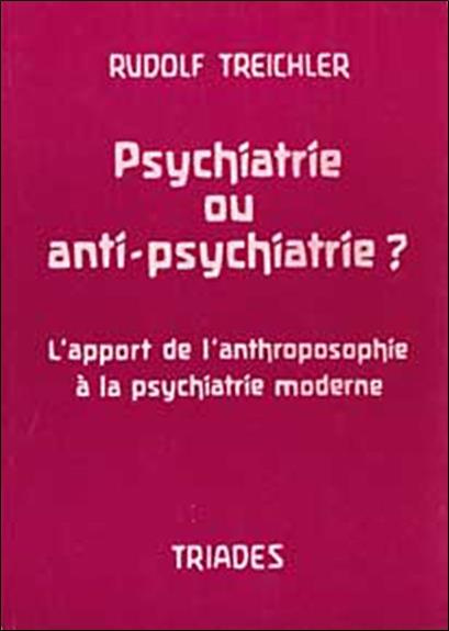 PSYCHIATRIE OU ANTIPSYCHIATRIE