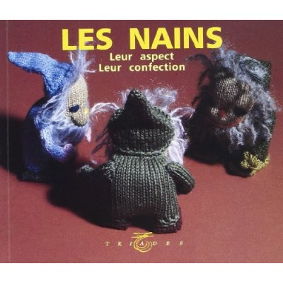Les nains. Leur aspect, leur confection