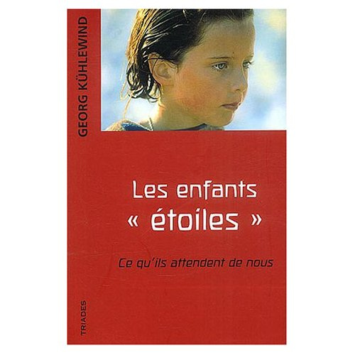 Les enfants "étoiles". Ce qu'ils attendent de nous