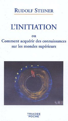 L'initiation ou comment acquérir des connaissances sur les mondes supérieurs