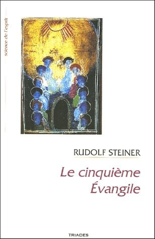 Le Cinquième Evangile. 11 conférences faites à Oslo et à Berlin entre le 1er octobre 1913 et le 10 f