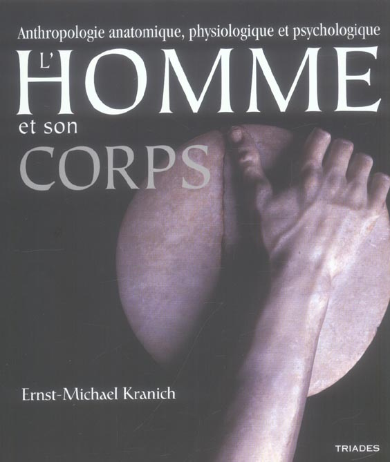 L'homme et son corps. Anatomie, physiologie, psychologie
