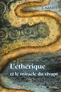 L'éthérique et le miracle du vivant