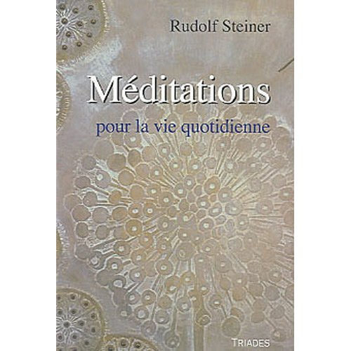 Méditations. Pour la vie quotidienne
