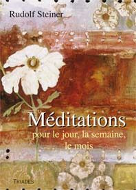 Meditations Pour Le Jour, La Semaine, Le Mois