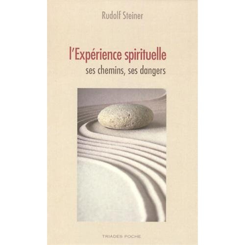 L'expérience spirituelle. Ses chemins, ses dangers