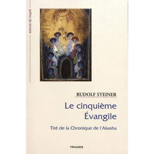 Le cinquième Evangile. Tiré de la Chronique de l'Akasha