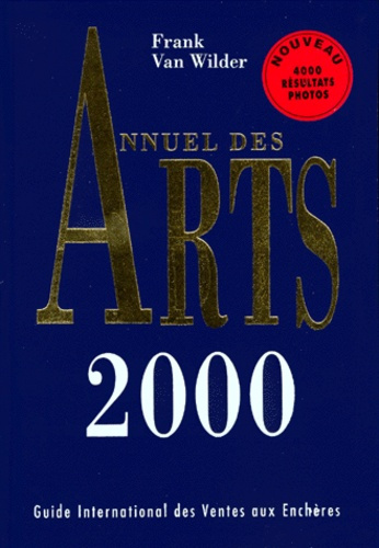 ANNUEL DES ARTS 2000. Guide international des ventes aux enchères