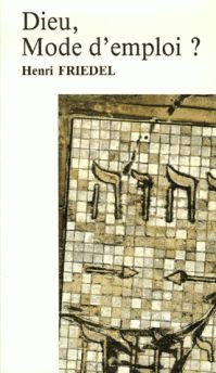 Dieu, mode d'emploi ?