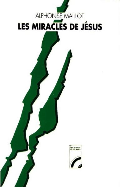 Les miracles de Jésus. Edition revue et corrigée