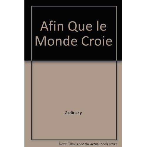 Afin que le monde croie