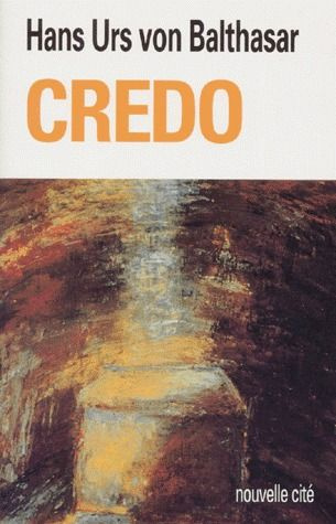 Credo. Méditations sur le symbole des Apôtres, 4e édition