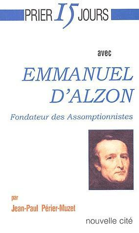 Emmanuel d'Alzon, fondateur des Assomptionnistes
