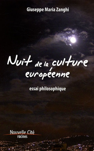 Nuit de la culture européenne. Agonie de la terre du couchant ?