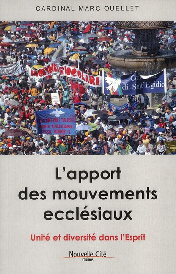 L'apport des mouvements ecclésiaux. Unité et diversité dans l'Esprit