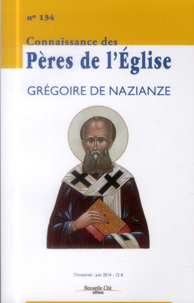 Connaissance des Pères de l'Eglise N° 134 : Grégoire de Nazianze