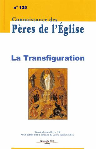 Connaissance des Pères de l'Eglise N° 135, septembre 2014 : La transfiguration