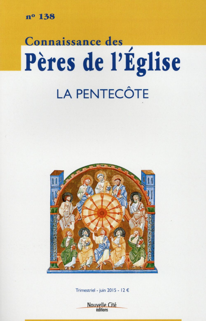 Connaissance des Pères de l'Eglise N° 138, juin 2015 : La Pentecôte