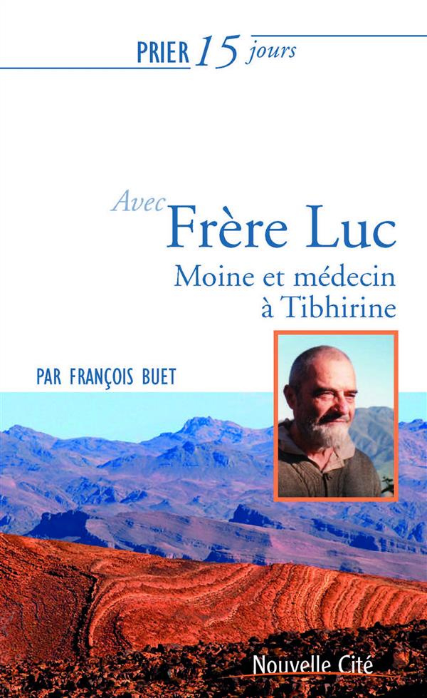 Prier 15 jours avec frère Luc