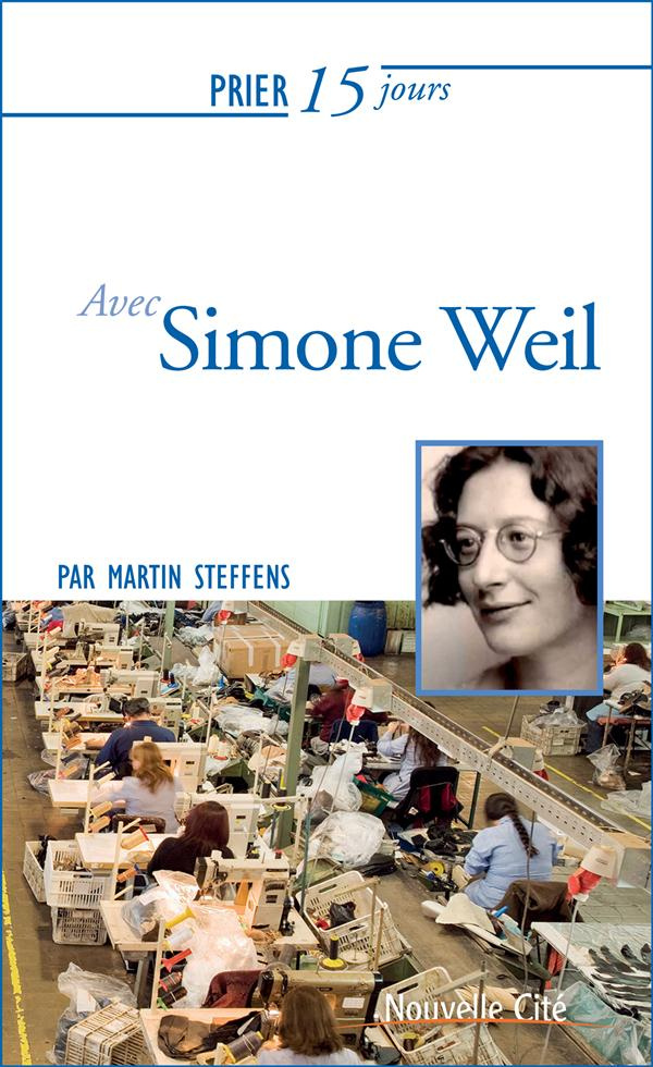 Prier 15 jours avec Simone Weil