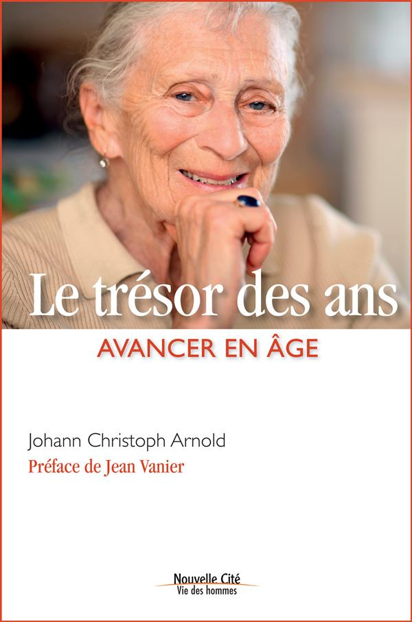 Le trésor des ans. Avancer en âge