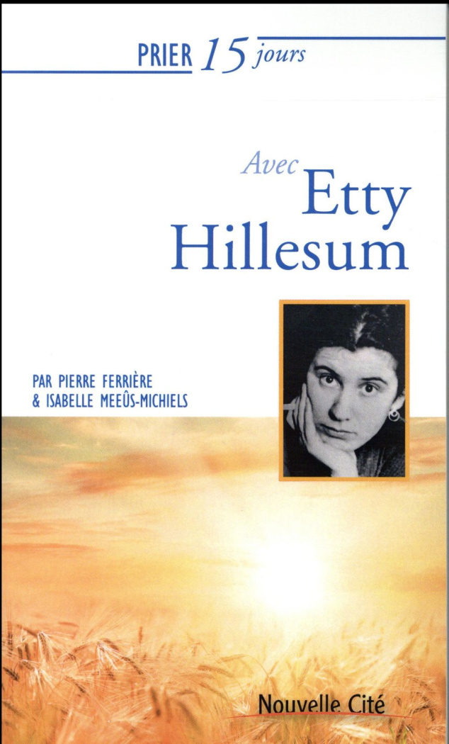 Prier 15 jours avec Etty Hillesum