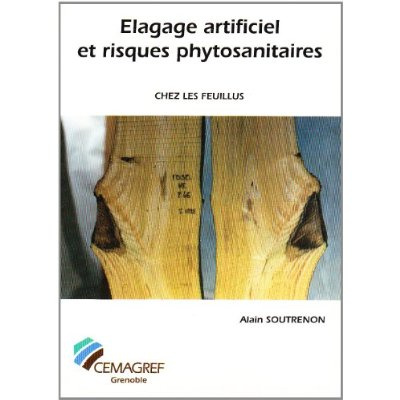ELAGAGE ARTIFICIEL ET RISQUES PHYTOSANITAIRES CHEZ LES FEUILLUS
