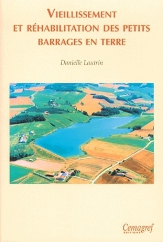 VIEILLISSEMENT ET REHABILITATION DES PETITS BARRAGES EN TERRE
