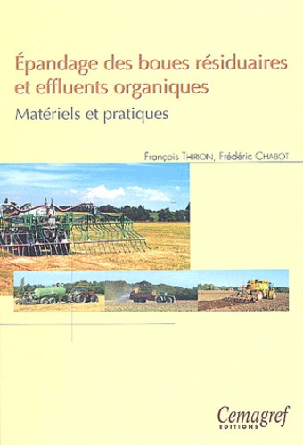 EPANDAGE DES BOUES RESIDUAIRES ET EFFLUENTS ORGANIQUES. MATERIELS ET PRATIQUES