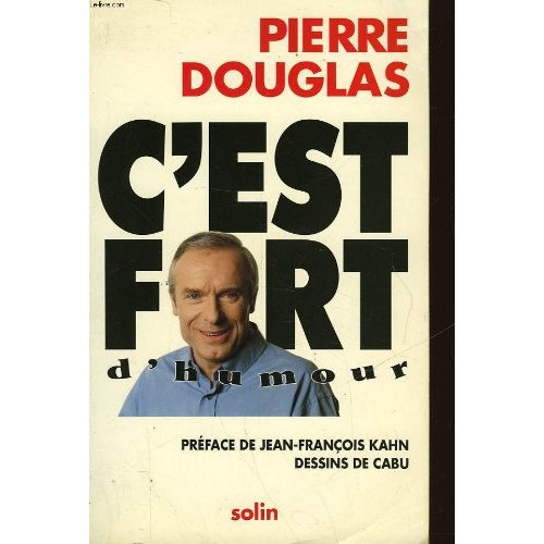 C'est fort d'humour. Revue de presse