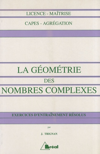 La géométrie des nombres complexes. Exercices d'entraînement résolus